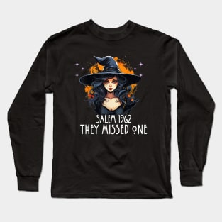 Salem 1692 They Missed One, Salem Witch Halloween Women Girl Long Sleeve T-Shirt
